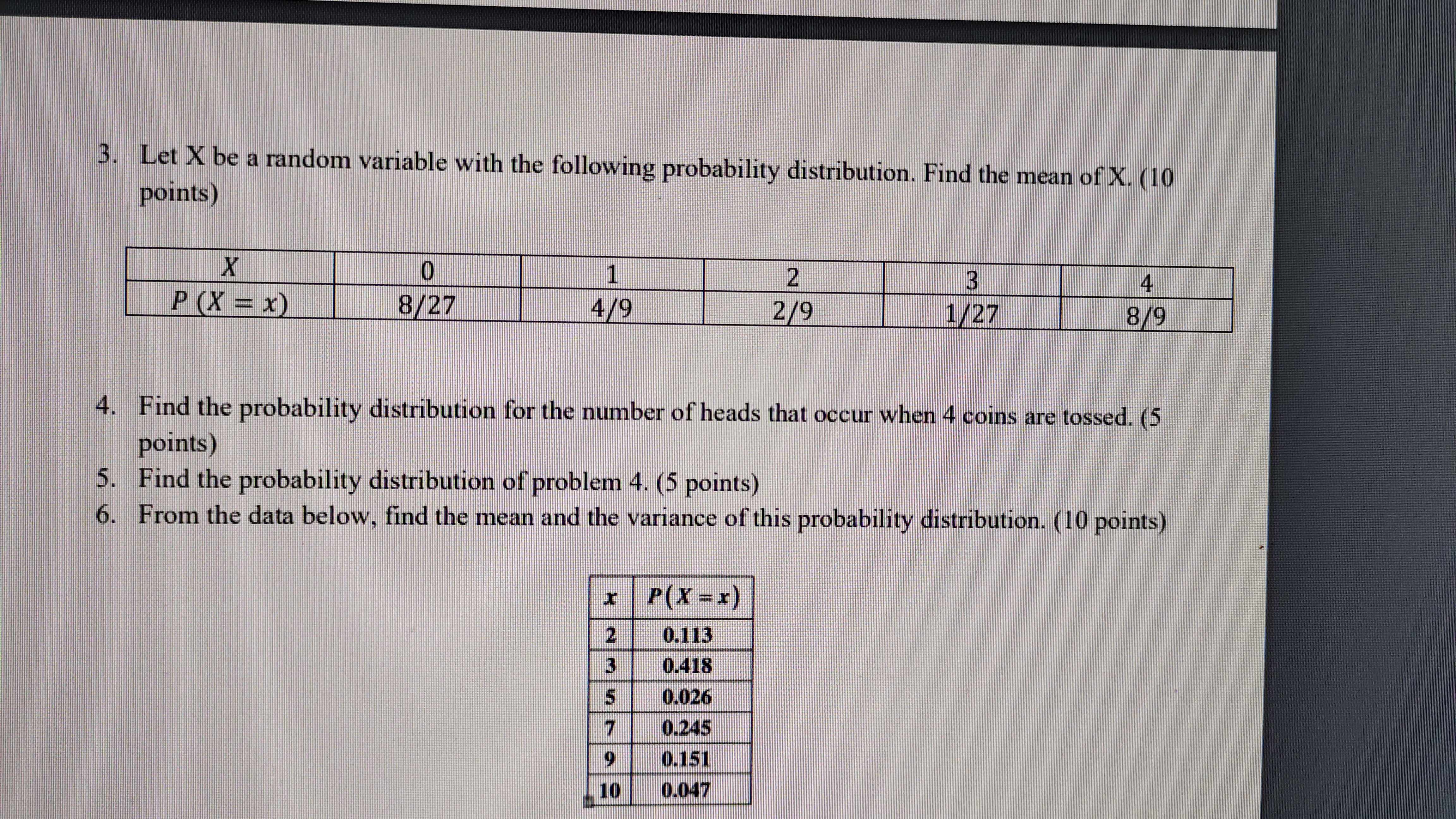 Answer all the questions asap 3. Let X be a random variable