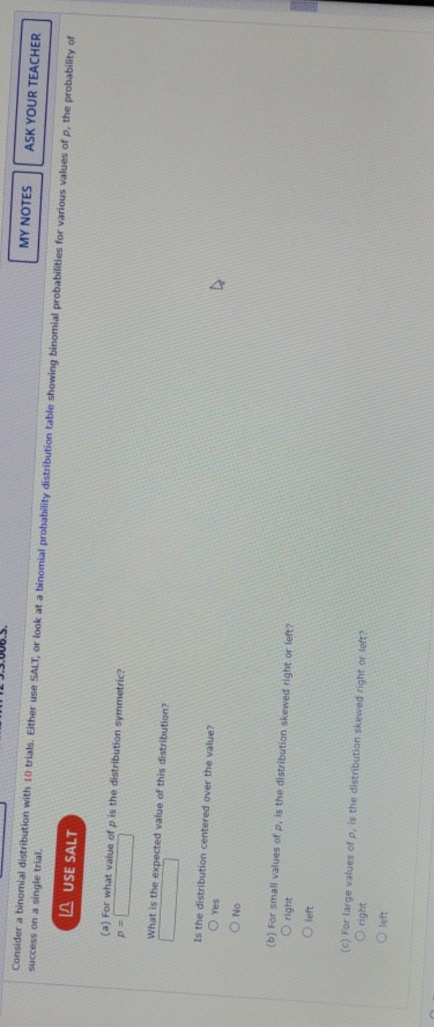 Help.please MY NOTES ASK YOUR TEACHER Consider a binomial distribution with 10