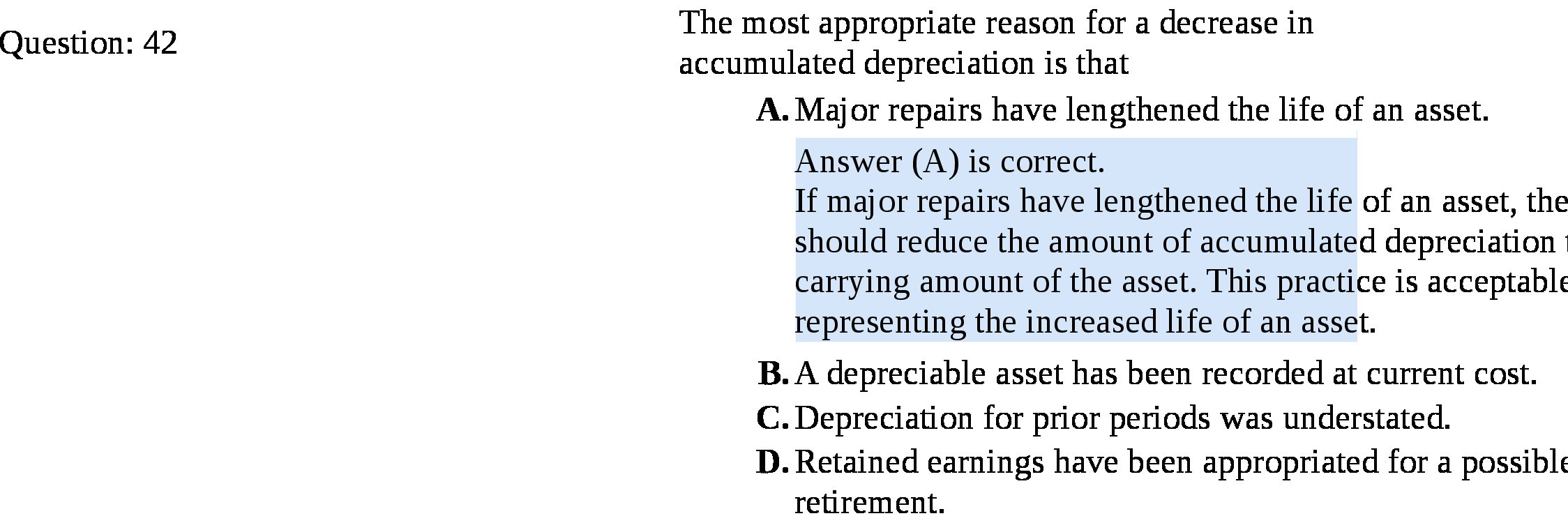 Question: 42 The most appropriate reason for a decrease in accumulated