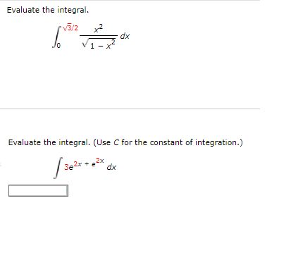 (Use C for the constant of integration.) 2x 3g2x + e dx