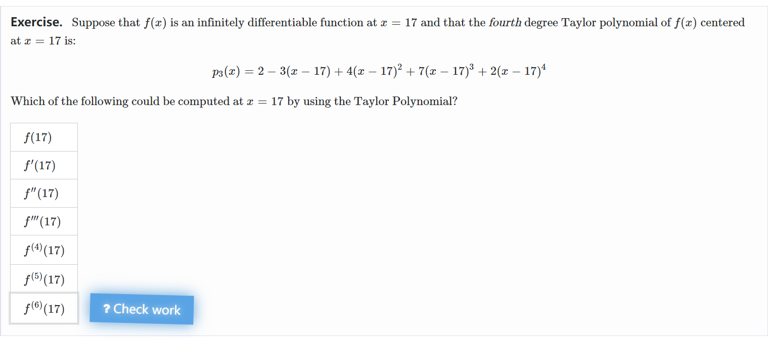  Exercise. Suppose that f(x) is an infinitely differentiable function at x