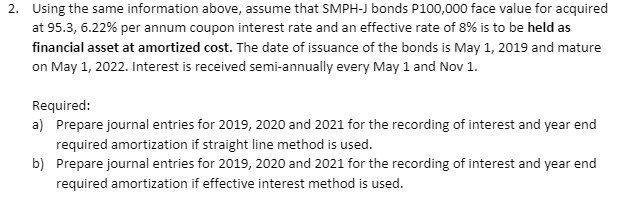 2. Using the same information above, assume that SMPH-J bonds P100,000