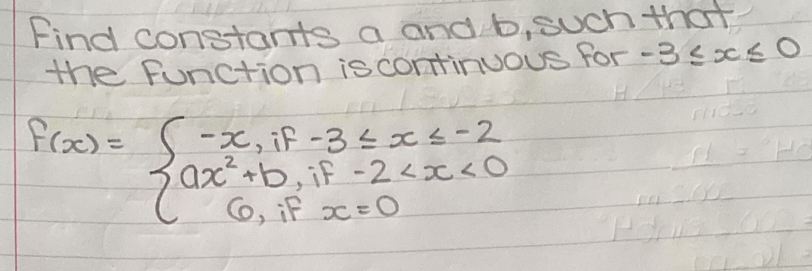 solve with steps Find constants a and b, such that the function