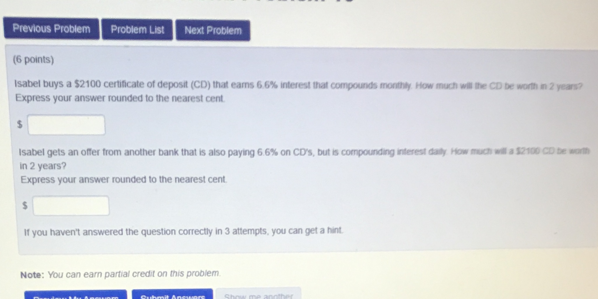  Previous Problem Problem List Next Problem (6 points) Isabel buys a