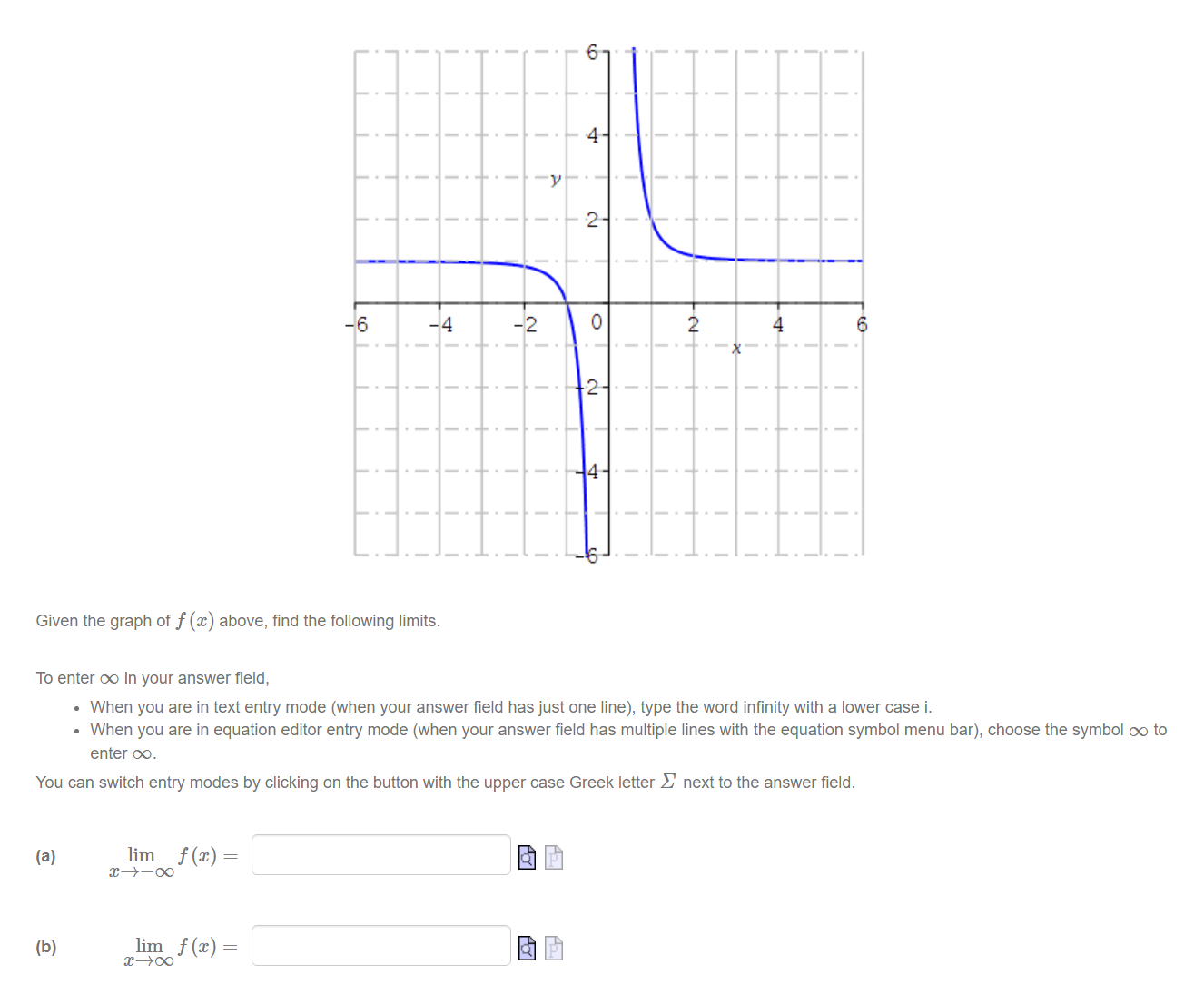 of f (a) above, find the following limits. To enter oo in
