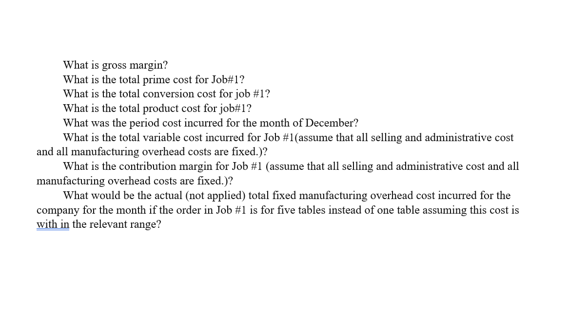 asked to develop and manufacture two new tables for customers. You will