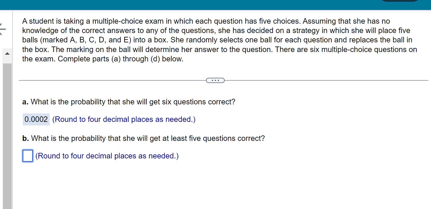 , A student is taking a multiple-choice exam in which each