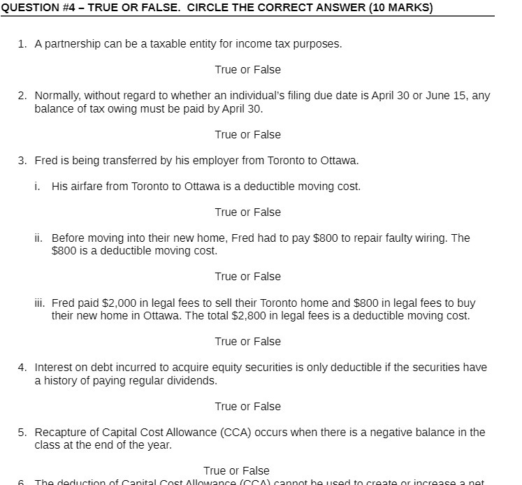  QUESTION #4 - TRUE OR FALSE. CIRCLE THE CORRECT ANSWER (10