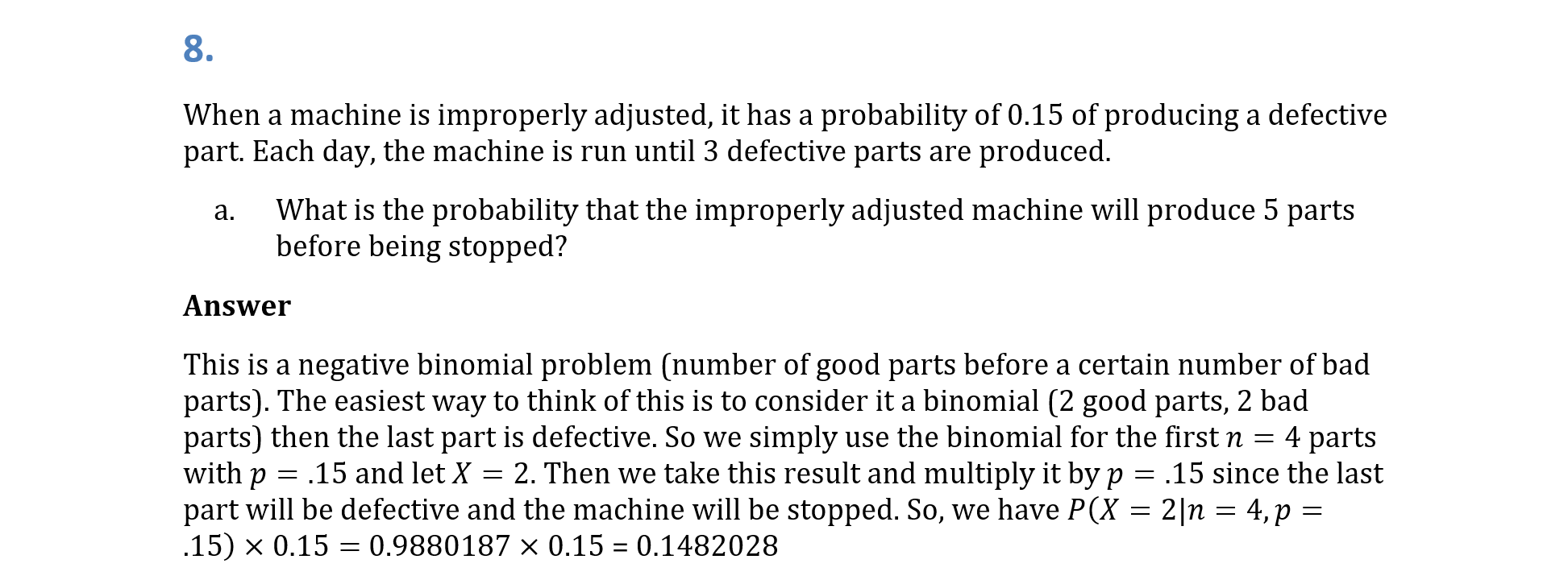 So, our professor provided this solution to the problem below: 8. When