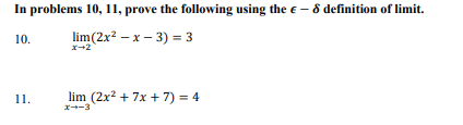  In problems 10, 11, prove the following using the e -
