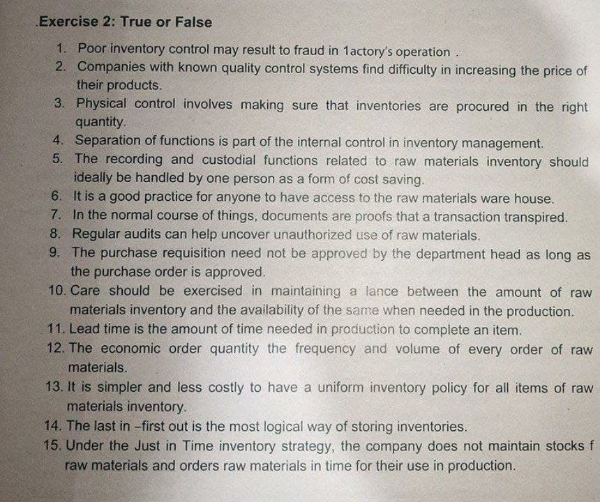 Please Answer if the statement is true or false. Exercise 2: True