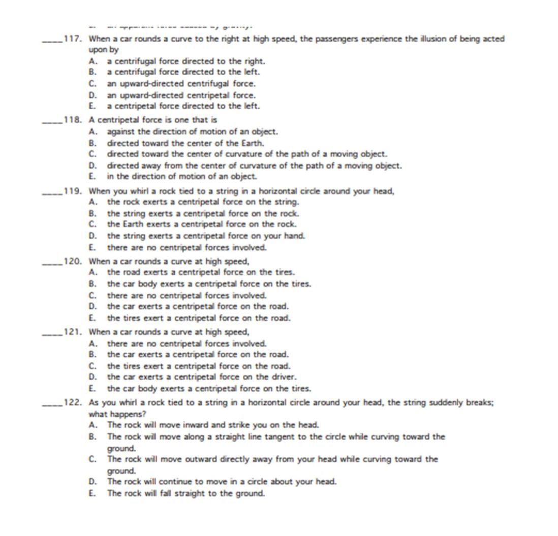 centripetal force. E. a centripetal force directed to the left. 118. A