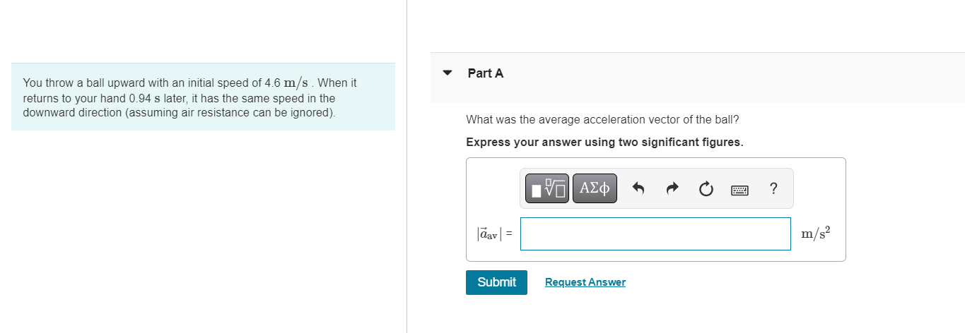 Part A You throw a ball upward with an initial speed