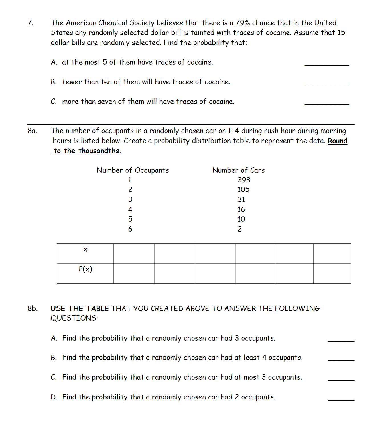 help me! 10. Weights of paper discarded by households each week are