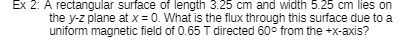5.25 cm lies on the y-z plane at x = 0. What