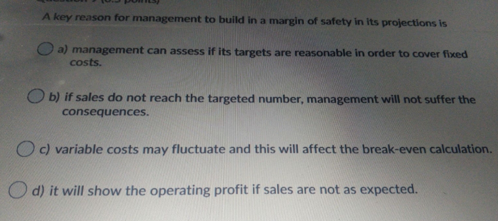 what is correct option A key reason for management to build in