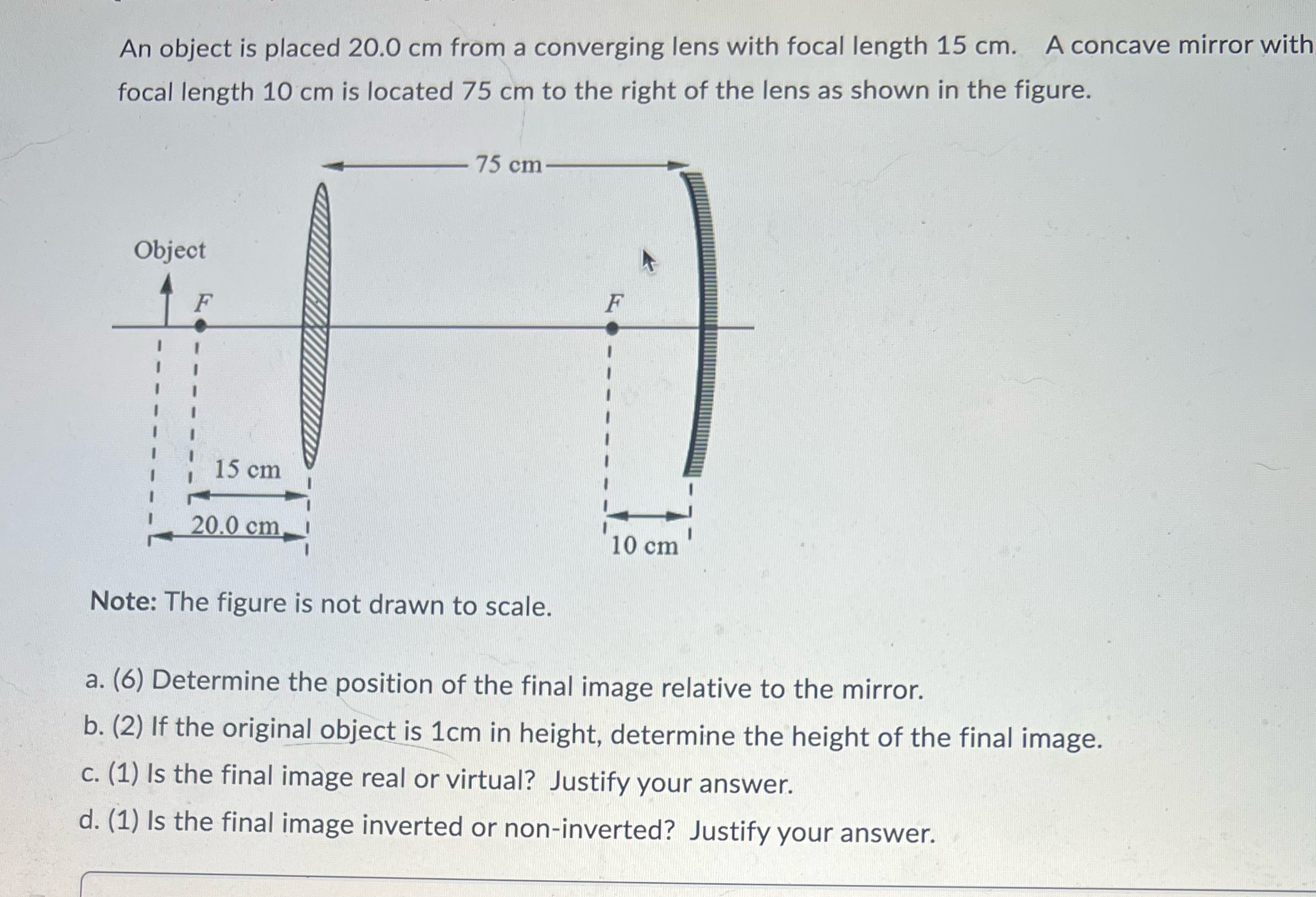 Must show units and formula An object is placed 20.0 cm from