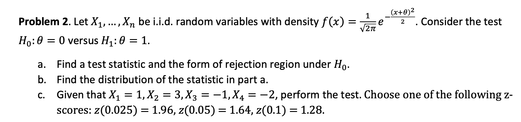 Stat question : (x+0)2 Problem 2. Let X1, ..., Xn be i.i.d.