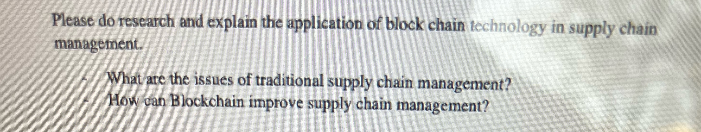  Please do research and explain the application of block chain technology