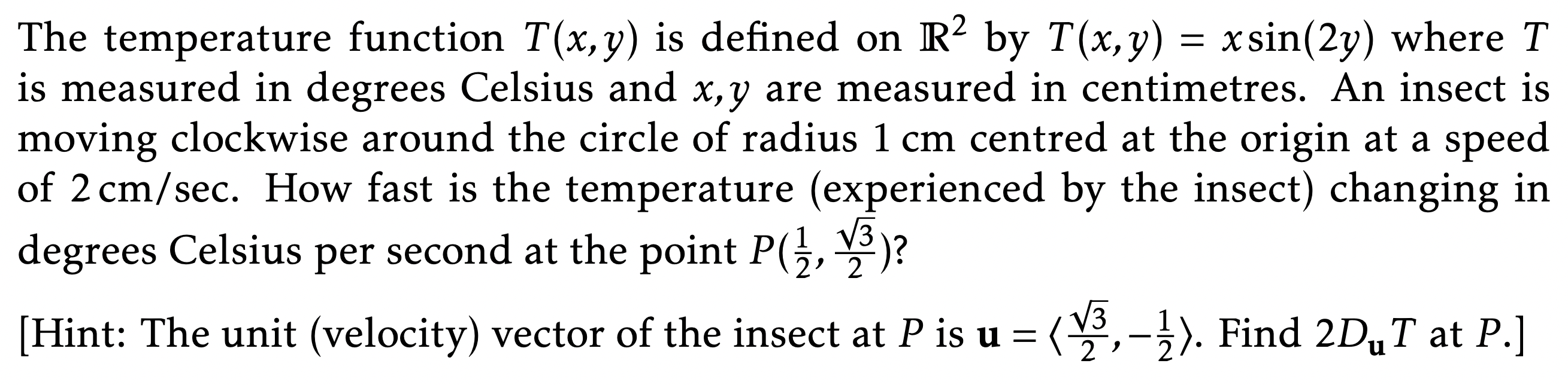  The temperature function T(x, y) is defined on R2 by T(x,