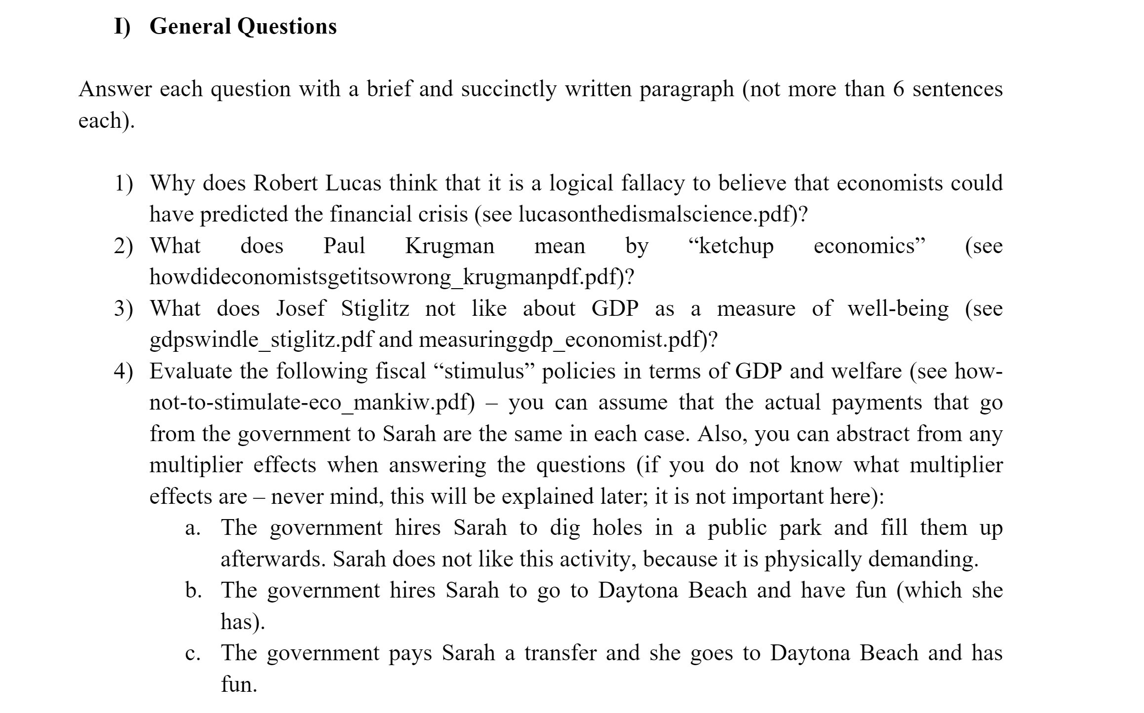 I) General Questions Answer each question with a brief and succinctly