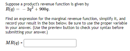  Suppose a product's revenue function is given by tag) = 2:32