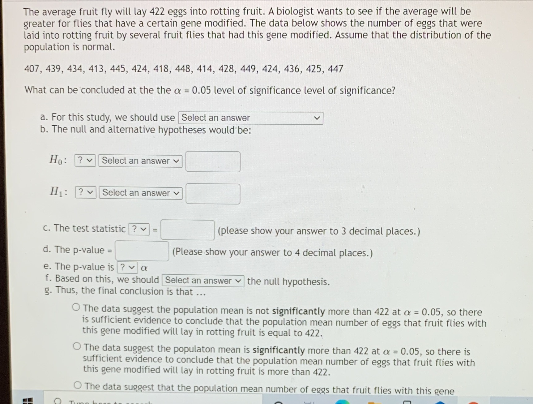 15 The average fruit fly will lay 422 eggs into rotting fruit.