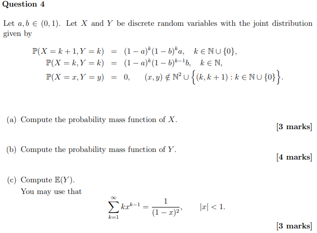Question 4 Let a, b (O, 1). Let X and Y be
