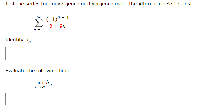 Test the series for convergence or divergence using the Alternating Series