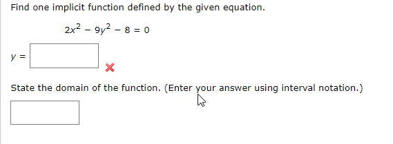  Find one implicit function defined by the given equation. 2x2 -