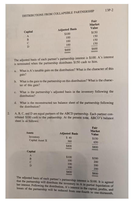 and B are equal partners in the AB partnership. AB has the