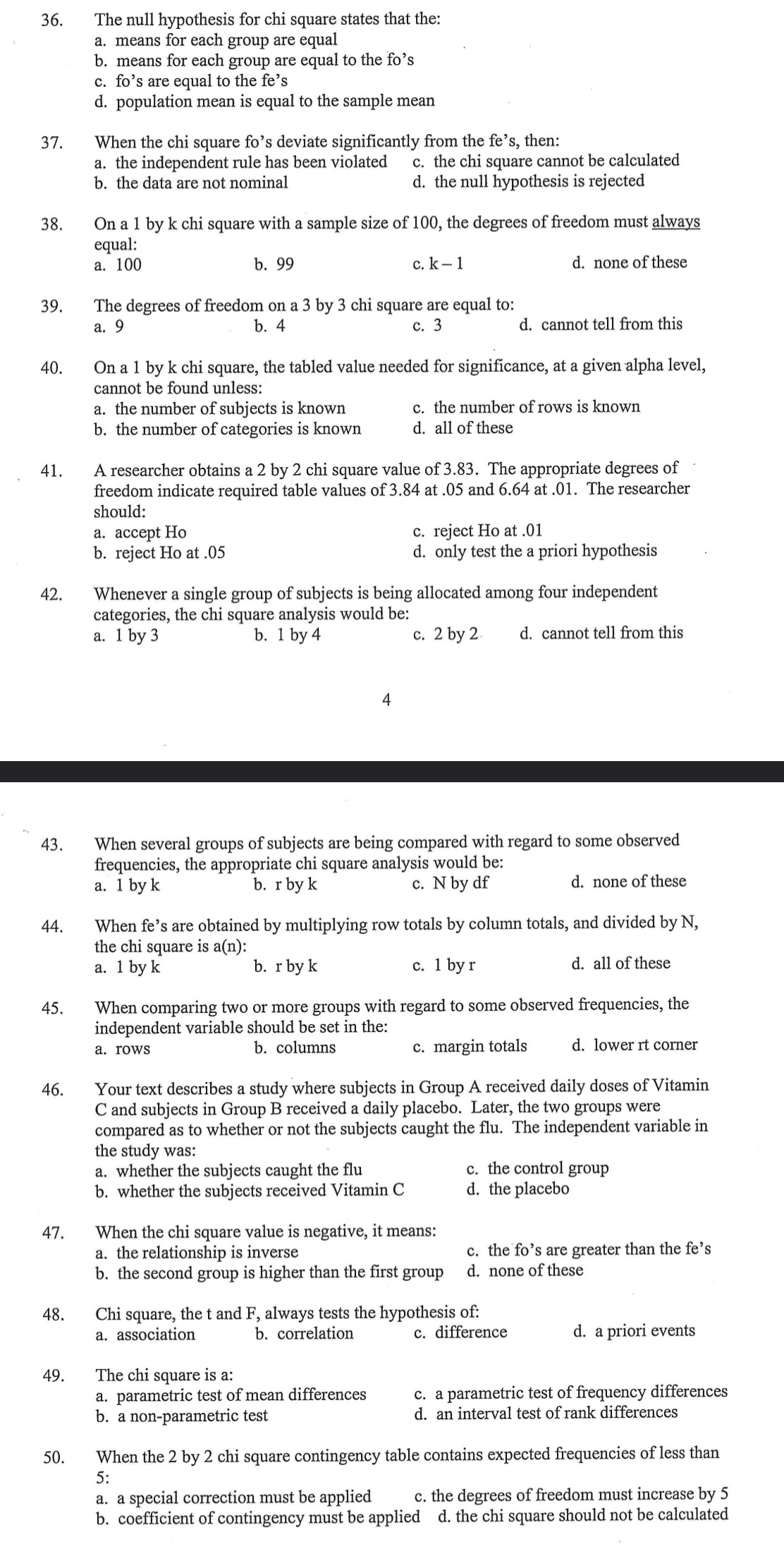 Please help :-) thank you 36. The null hypothesis for chi square