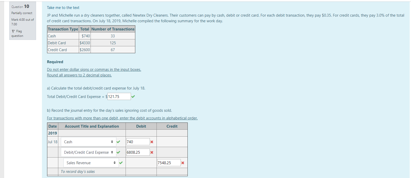 day. Flag Transaction Type Total Number of Transactions question Cash $414 51