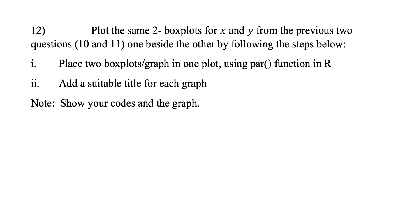 data for previous questions:https://drive.google.com/file/d/1yq8JmuIsp38Q93eIM1D1zxGqYpqyXBVi/view?usp=sharingLink to R program guide:https://drive.google.com/file/d/12MrYyc9MbQoqDrOc3bTolSYdF4aFZ47q/view?usp=sharing ( please follow this