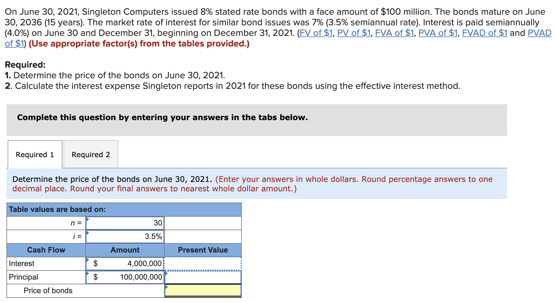 rate bonds with a face amount of $100 million. The bonds mature