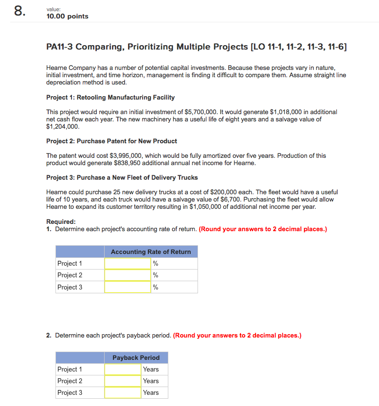 has a number of potential capital investments. Because these projects vary in