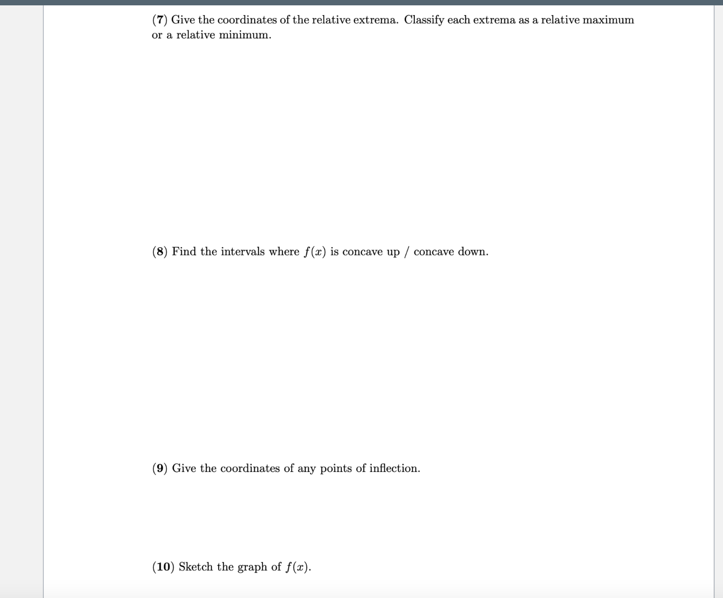 f(x). (3) Determine the vertical asymptote(s); horizontal asymptote; and slant asymptote of