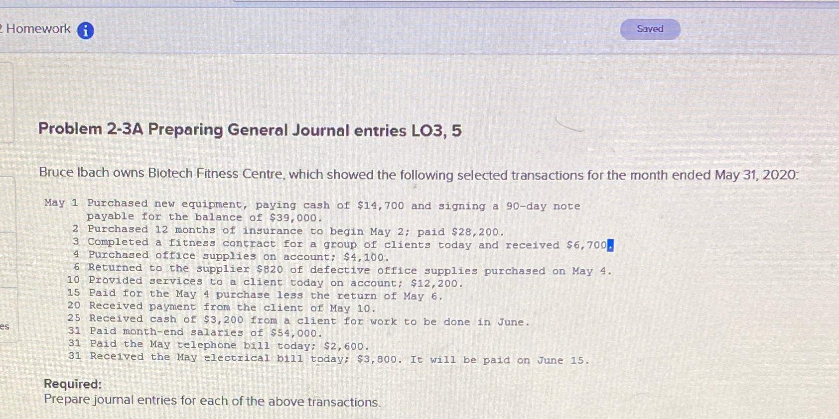 Ibach owns Biotech Fitness Centre, which showed the following selected transactions for