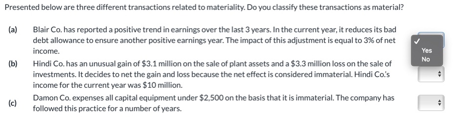 classify these transactions as material? (a) Blair Co. has reported a positive