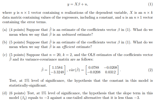 Consider a classical multiple regression model given by: y = XB+u. (1)