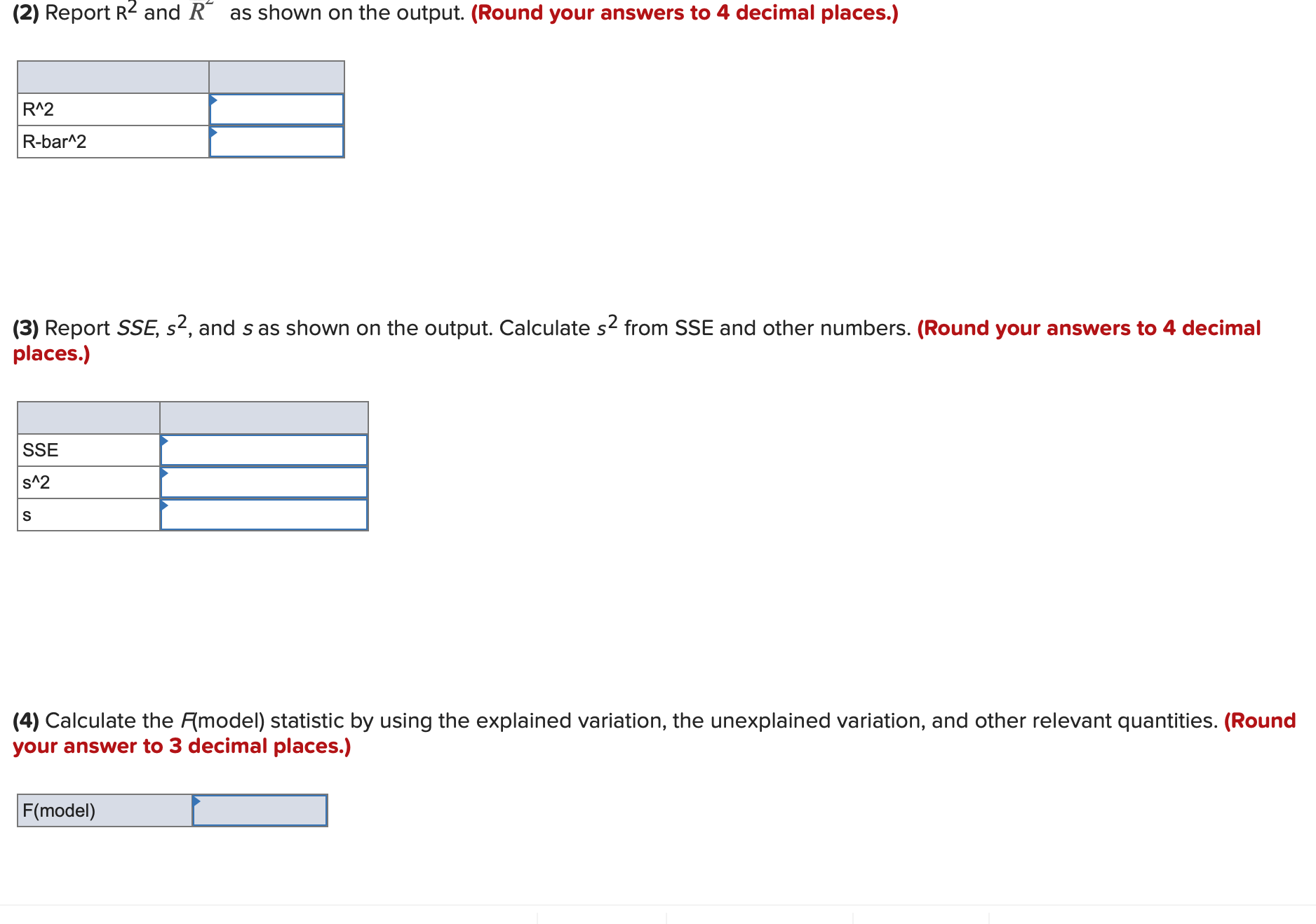 the output. (Round your answers to 3 decimal places.) R"2 Rbar'Z Using