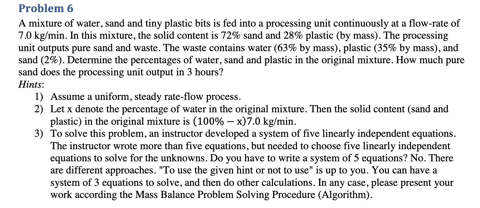 Problem 6 A mixture of water, sand and tiny plastic bits