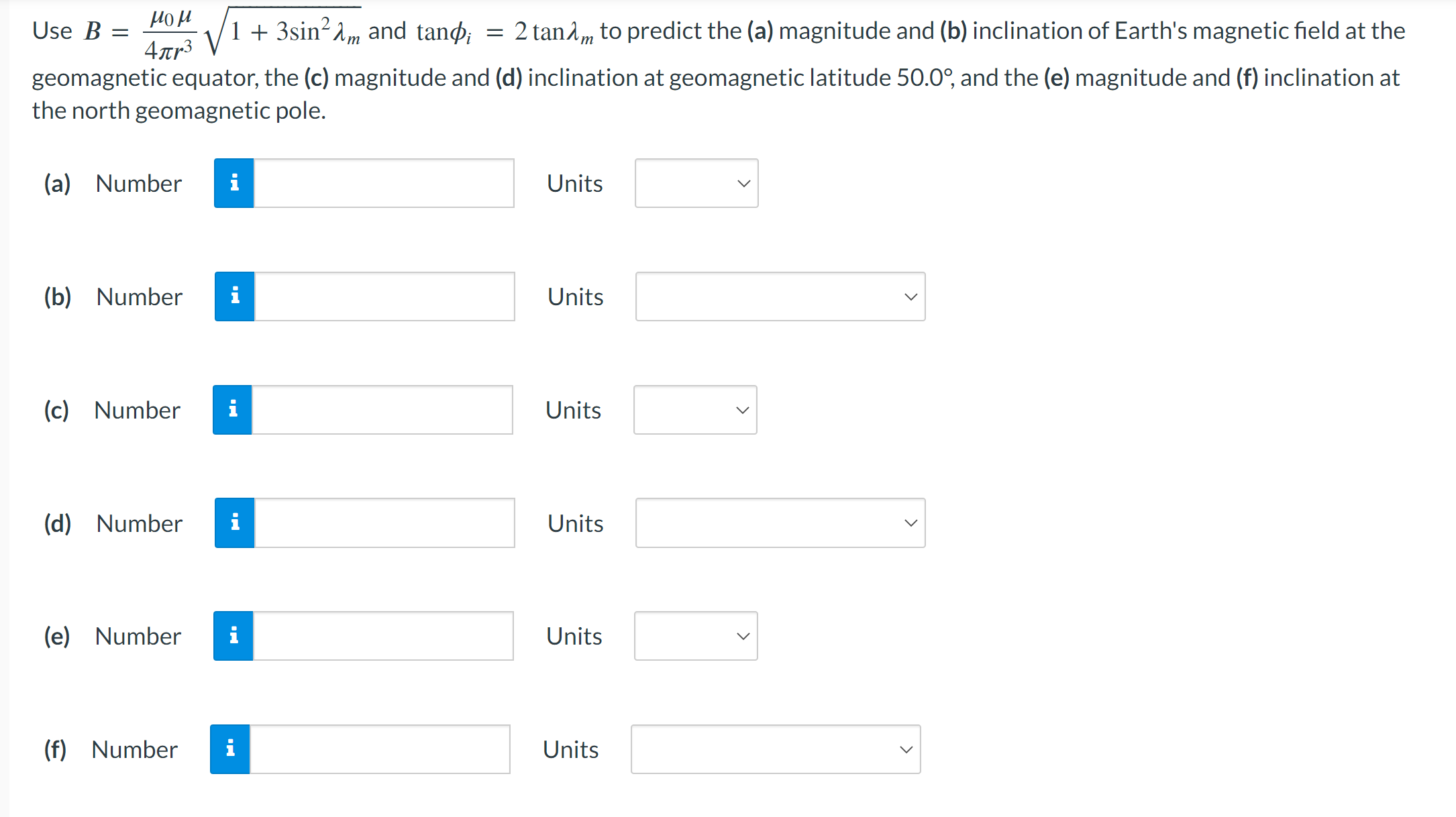 to predict the (a) magnitude and (b) inclination of Earth's magnetic eld