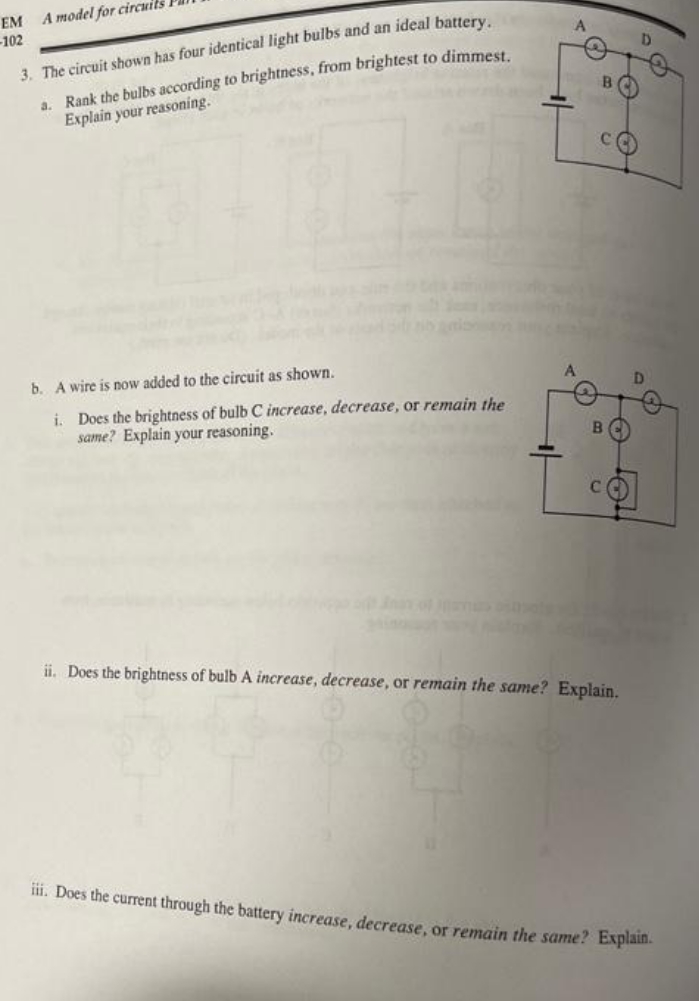 four identical light bulbs and an ideal battery. Rank the bulbs according