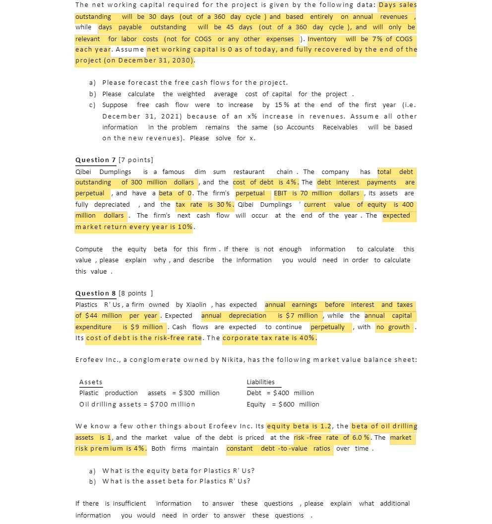 The net working capital required for the project is given by