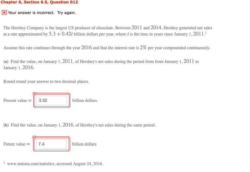 Chapter 6, Section 6.5, Question 012 x Your answer is incorrect.