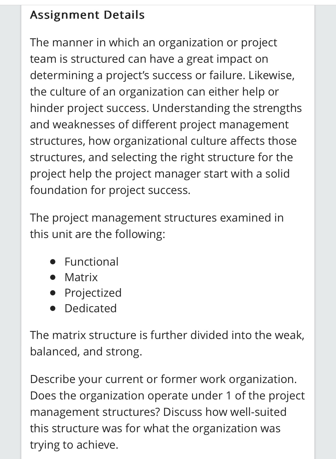  Assignment Details The manner in which an organization or project team