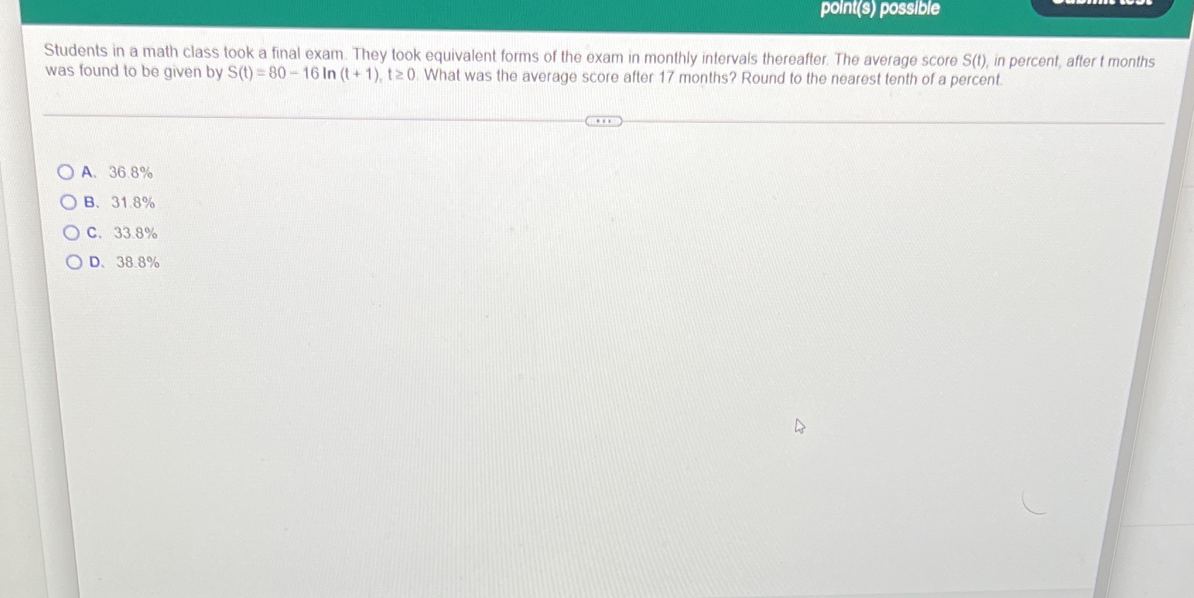  point(s) possible Students in a math class took a final exam.