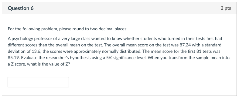 to know whether students who turned in their tests first had different