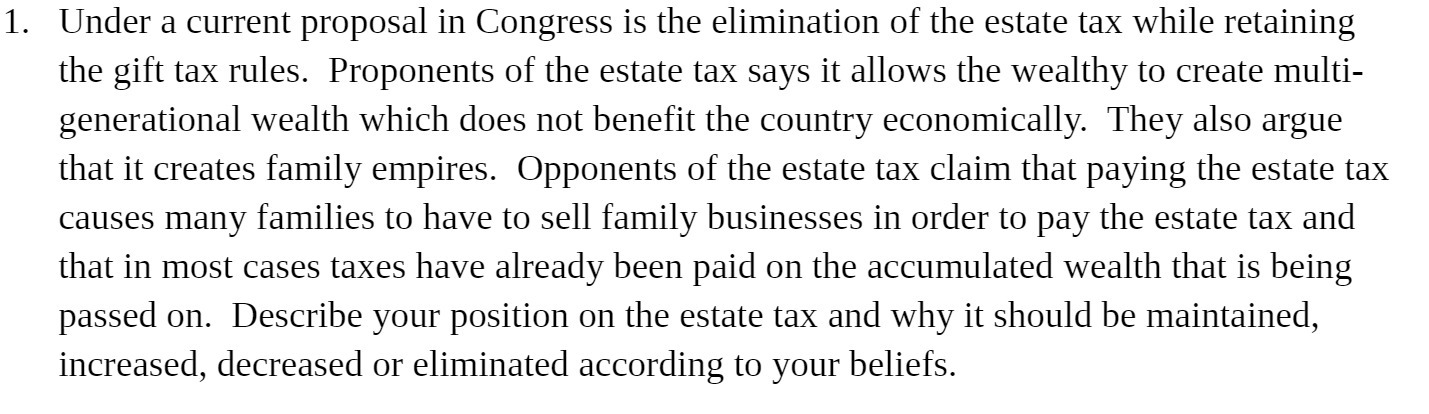the estate tax while retaining the gift tax rules. Proponents of the